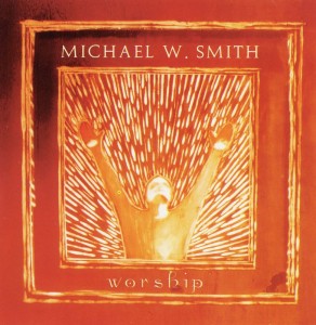 michael_w_smith_worship_front
