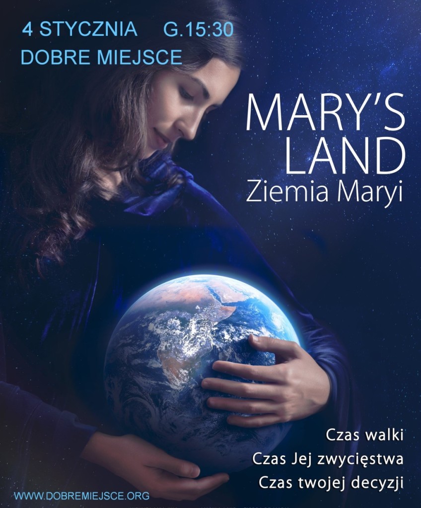 Ziemia Maryi - Mary's Land - pokaz w Dobrym Miejscu