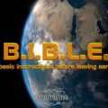 B.I.B.L.E - basic instruction before leaving earth
