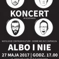 Albo i Nie - koncert 27 maja 2017